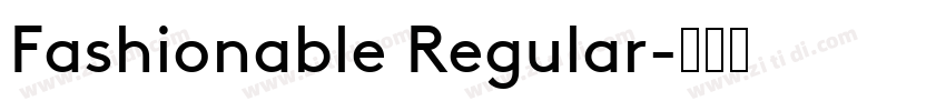 Fashionable Regular字体转换